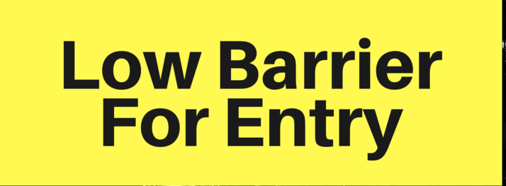 Lower Entry Barriers