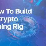 How to Build a Crypto Mining Rig: Step-by-Step Guide for Beginners