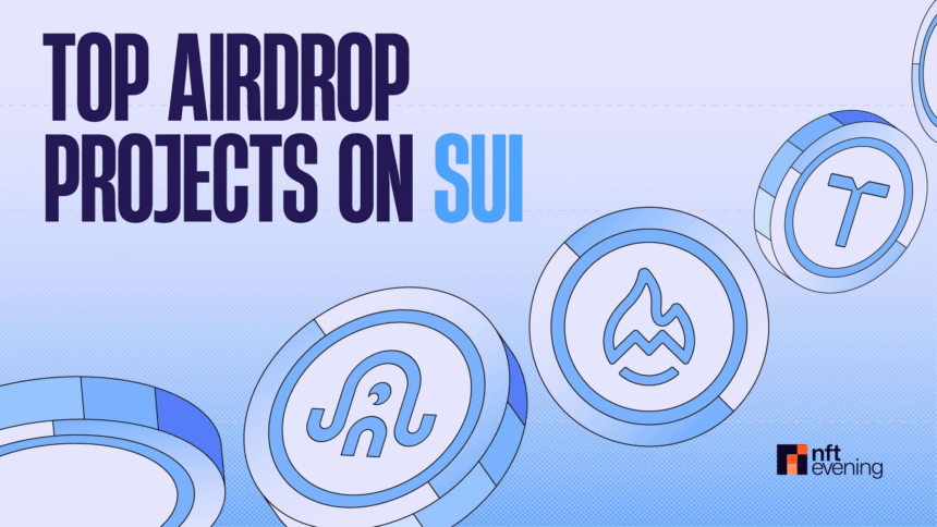 10 Best Airdrop Projects on SUI 2025