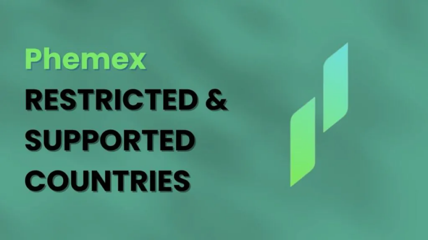 10 Phemex Supported & Restricted Countries You Must Know