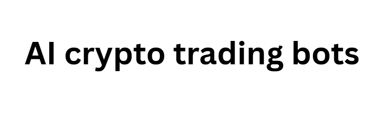 AI crypto trading bots