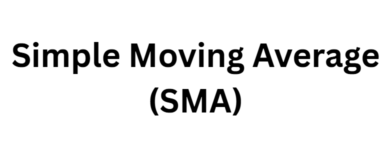 Simple Moving Average (SMA)