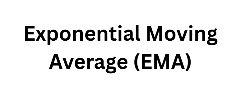 Exponential Moving Average (EMA)