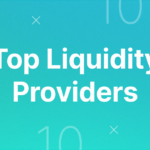 Top 10 Bridge Liquidity Providers for Startup Forex Brokers