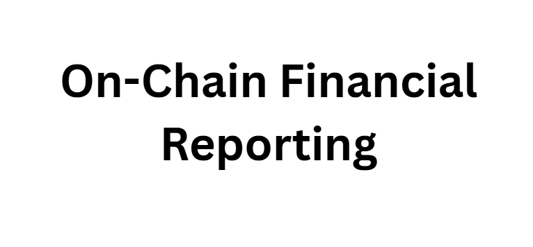 What Is On-Chain Financial Reporting?