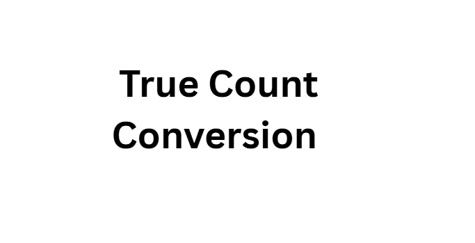 True Count Conversion
