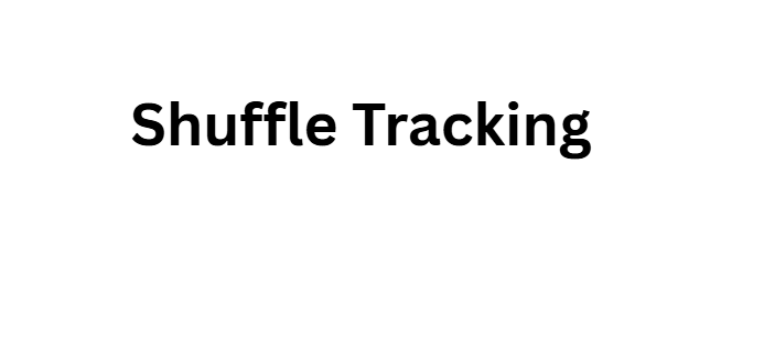 Shuffle Tracking