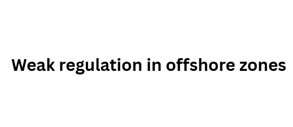 Weak regulation in offshore zones