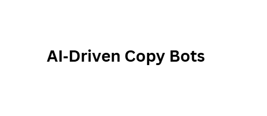 AI‑Driven Copy Bots