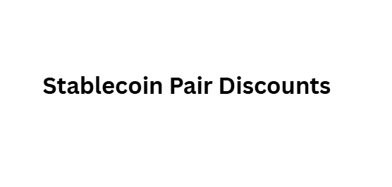 Stablecoin Pair Discounts