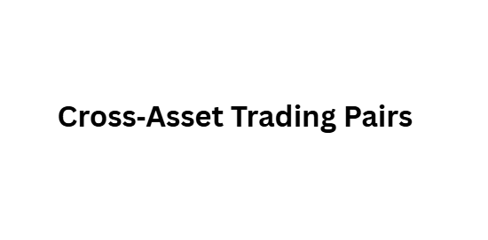 Cross‑Asset Trading Pairs