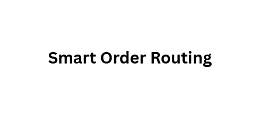 Smart Order Routing
