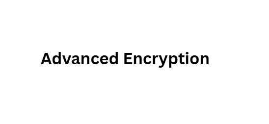 Advanced Encryption