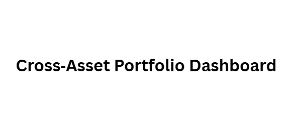  Cross‑Asset Portfolio Dashboard