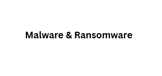 Malware & Ransomware