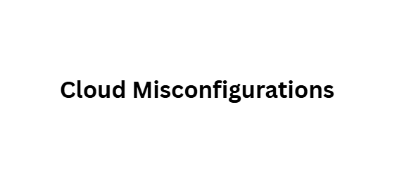 Cloud Misconfigurations