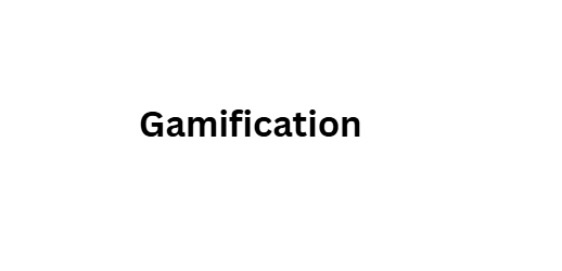 Gamification