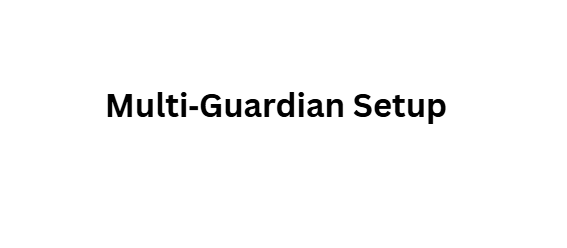 Multi‑Guardian Setup