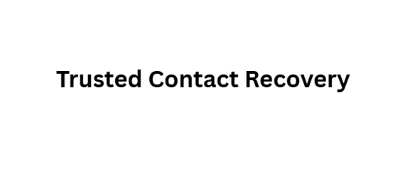 . Trusted Contact Recovery