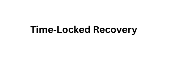 Time‑Locked Recovery