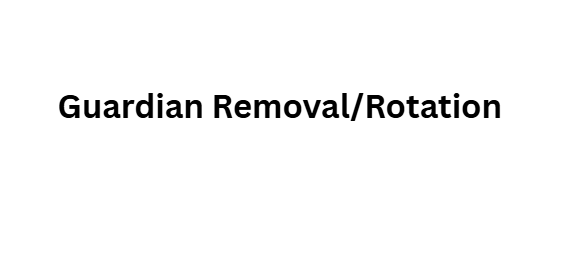  Guardian Removal/Rotation