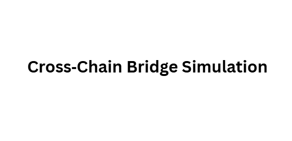 Cross‑Chain Bridge Simulation