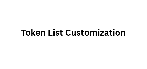 Token List Customization