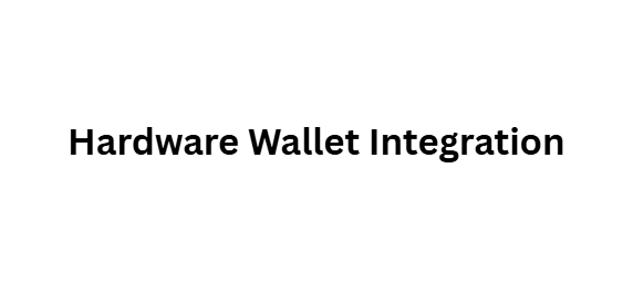 Hardware Wallet Integration
