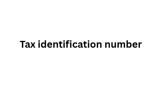  Tax identification number
