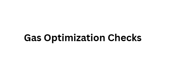  Gas Optimization Checks