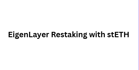 EigenLayer Restaking with stETH