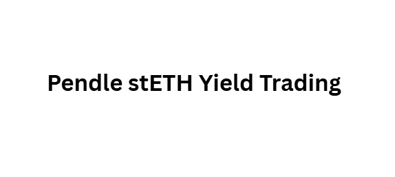  Pendle stETH Yield Trading