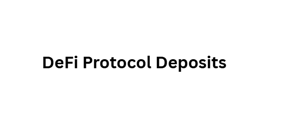 DeFi Protocol Deposits