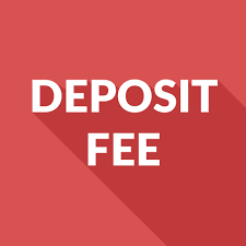 Deposit fees