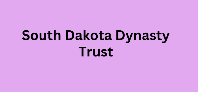 South Dakota Dynasty Trust
