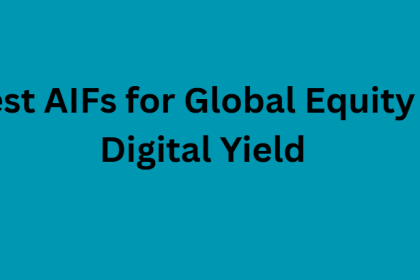 10 Best AIFs for Global Equity & Digital Yield