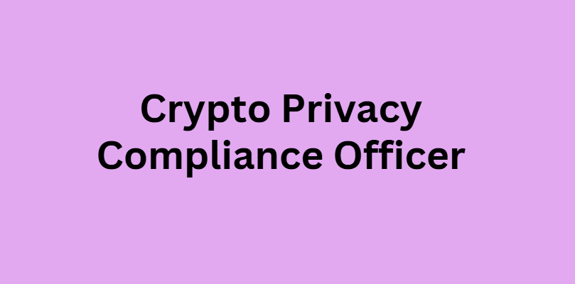 Crypto Privacy Compliance Officer