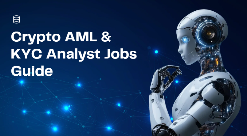 Crypto AML & KYC Analyst Jobs Guide: Careers & Skills
