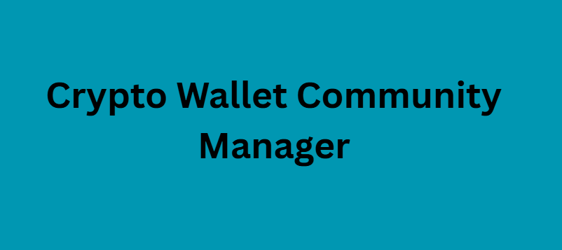 Crypto Wallet Community Manager