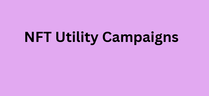 NFT Utility Campaigns