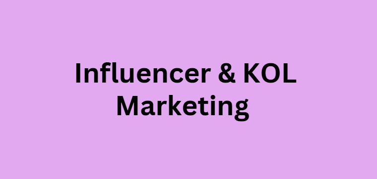  Influencer & KOL Marketing