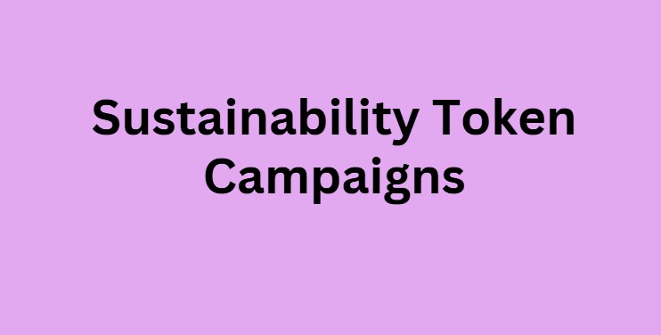 Sustainability Token Campaigns