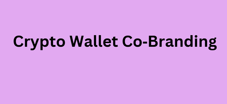 Crypto Wallet Co‑Branding