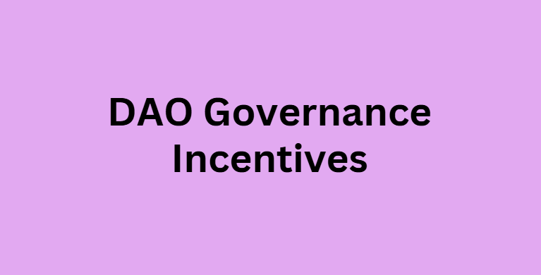 DAO Governance Incentives