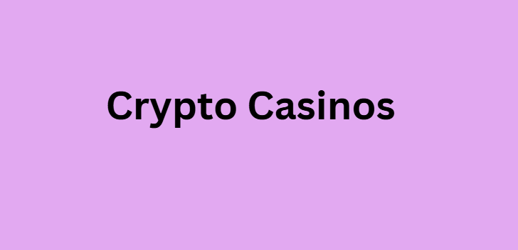 Crypto Casinos