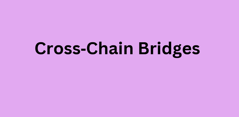 Cross‑Chain Bridges