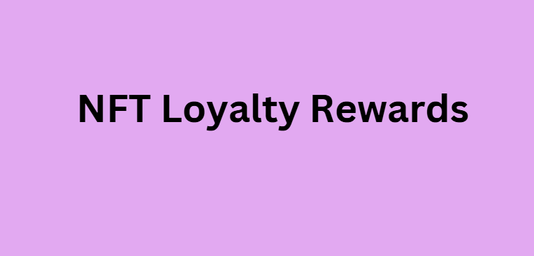 NFT Loyalty Rewards