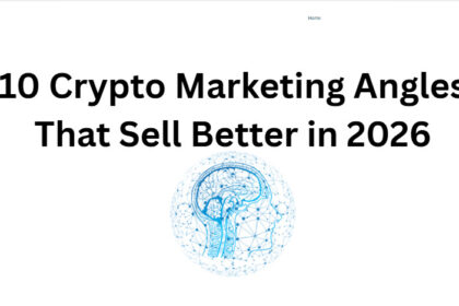 10 Crypto Marketing Angles That Sell Better in 2026