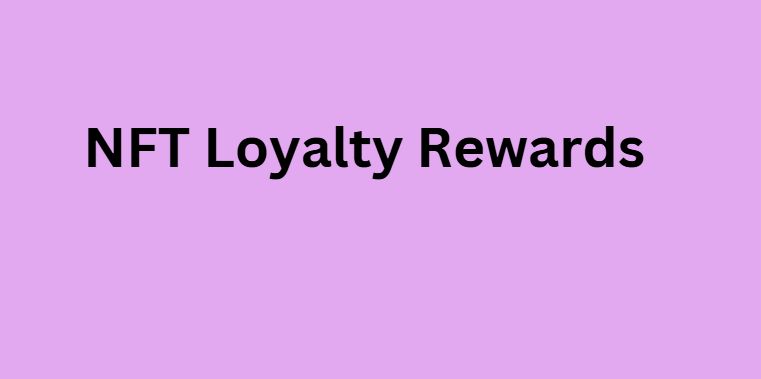 NFT Loyalty Rewards