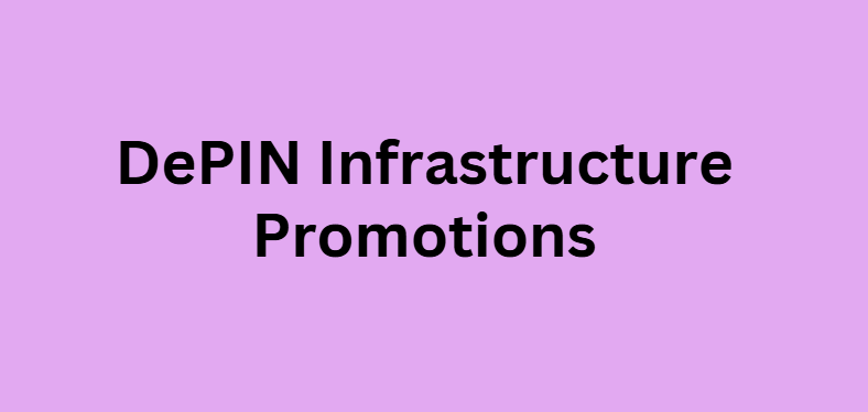 . DePIN Infrastructure Promotions
